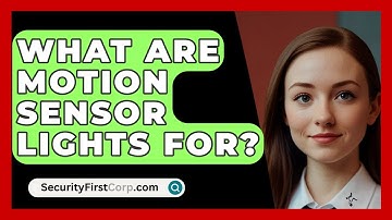 What Are Motion Sensor Lights For? - SecurityFirstCorp.com