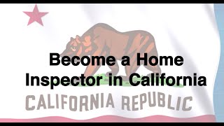 Become a Home Inspector in California