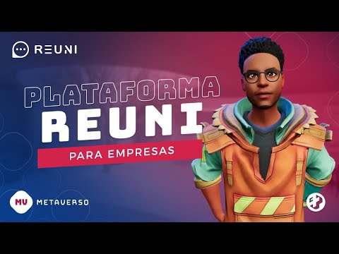 Plataforma de Metaverso | REUNI | Agência Casa Mais