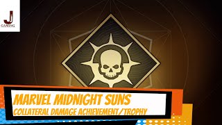 Marvel midnight suns Collateral damage Achievement/Trophy