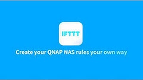 QNAP IFTTT Agent - Create your QNAP NAS rules your own way