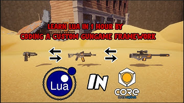 Learn Lua by Coding A Custom Gun Game framework In Core from the Ground Up