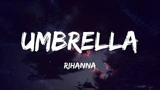 Rihanna - Umbrella (Lyrics)