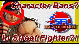 Can banning characters in Street Fighter even work