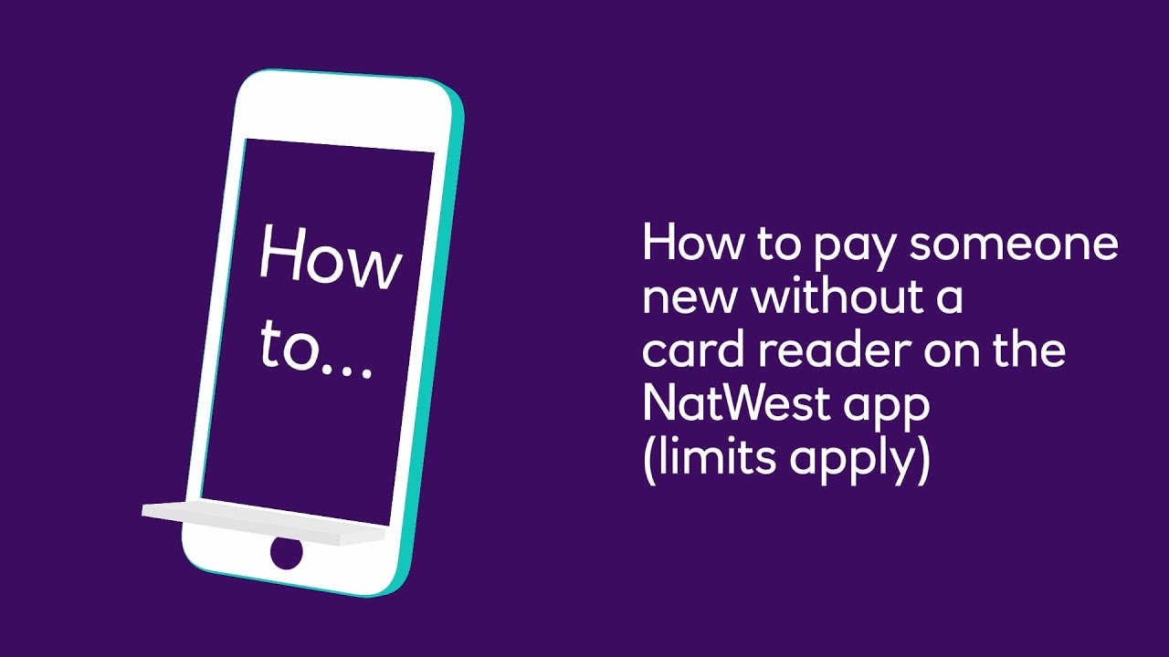 How To Pay Someone New Without A Card Reader limits Apply NatWest how-to-pay-someone-new-without-a-card-reader-limits-apply-natwest