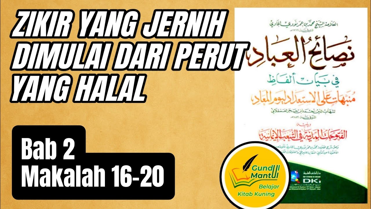 #7_ Syahwat Menjadikan Raja Budak & Hati Lembut Karena Makan yg Halal | BAB 2 MAKALAH 16-20