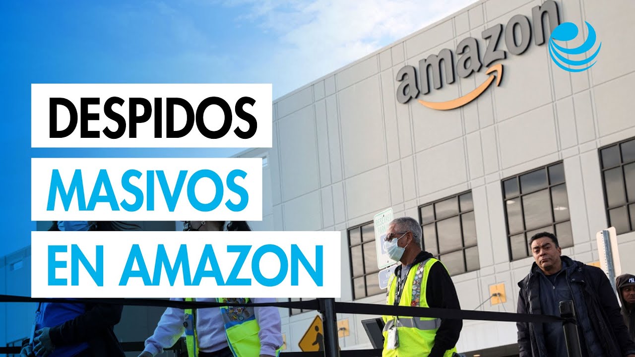 Amazon anuncia despidos masivos: 30,000 empleados afectados desde este ...