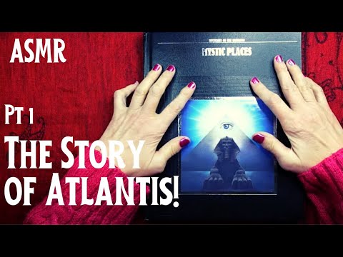 ASMR | The Story of Atlantis! Vintage Mystic Places Book Reading in a Whisper - Part One