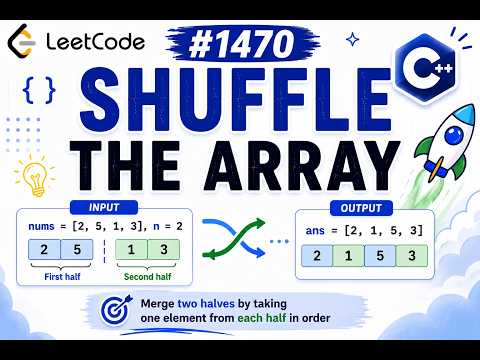 🚀 LeetCode 1470 | Shuffle the Array | Easy C++ Explanation | Devanshi Vadiya