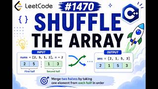 🚀 LeetCode 1470 | Shuffle the Array | Easy C++ Explanation | Devanshi Vadiya