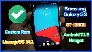 Install Lineage OS 14.1 on Samsung Galaxy S3 GT-I9301i - Custom Rom Android 7.1.2 Nougat