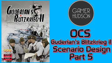 Operational Combat Series: Design a Scenario Part 5 (GB2 #OCS)