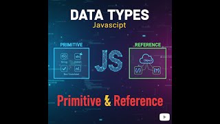 #4.Data Types in Javascript | Primitive vs Reference Types in JavaScript | JS for Beginners