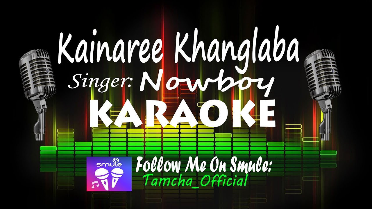 Kainare Khanglaba Nangse | Karaoke With Colour Lyrics | Nowboy