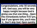 🧾Congratulations! God says, you will be VERY HAPPY tonight because God is giving you that one thing