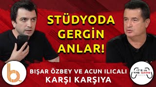 Stüdyoda Gergin Anlar! | Acun Ilıcalı ve Bışar Özbey Karşı Karşıya