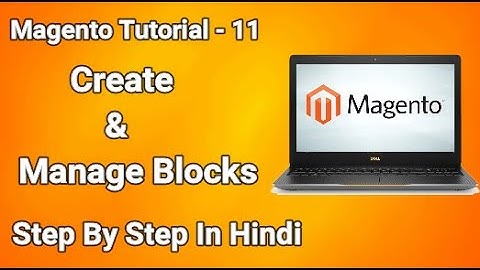 Magento 2 Tutorial #11 Create & Manage Blocks