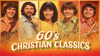 Classic Christian Songs 60s Style 🎶 Feel Good Oldies Mix