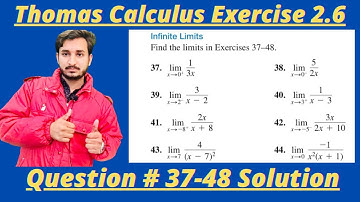 Thomas Calculus Exercise 2.6 Question # 37-48 solution|| Infinite Limits ||MSN Mathematician||