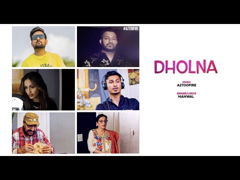 Dholna - Manwal | A2TooFire | Official Video | Latest Punjabi Song 2021