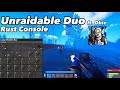 Unraidable duo  rust console