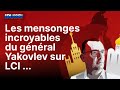 Les mensonges incroyables du gnral yakovlev sur lci 