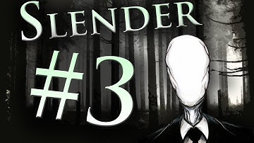 [SCARY] - Slender - Part 3 - Holy Sh*t...