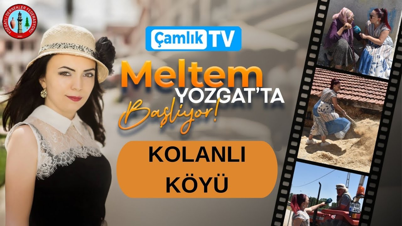 Yozgat Kolanlı Köyü Meltem Yozgat'ta ÇamlıkTV  