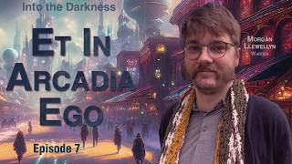 Et in Arcadia Ego, Version 1, Episode 7, Mothership RPG