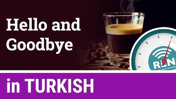 How to say Hello and Goodbye in Turkish - One Minute Turkish Lesson 1