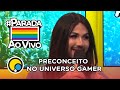 Samira Close fala sobre preconceito LGBT no mundo dos gamers | #ParadaAoVivo