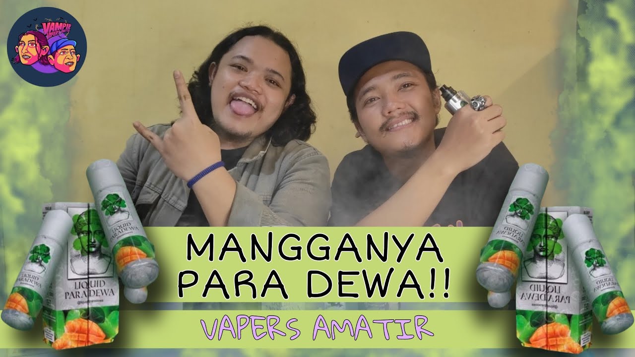 LIQUID PARA DEWA MANGGA HERA by QORYGORE x RCRAFT | EMANG BEDA MANGGANYA DEWA!!!!