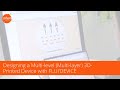 FLUI&#39;DEVICE: Designing a Multi-level (Multi-layer) 3D-Printed Device