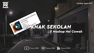 DJ ANAK SEKOLAH X MASHUP HEY COWOK BY DIRGA YETE || KUMPULAN SOUND VIRAL 2023 !!
