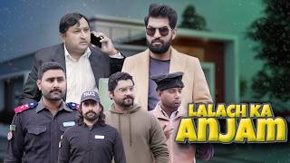 Lalach Ka Anjam Greed Bwp Production