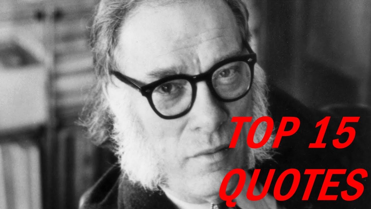 Isaac Asimov Quotes && Popular 15 Saying