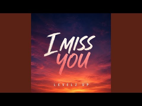 I Miss You