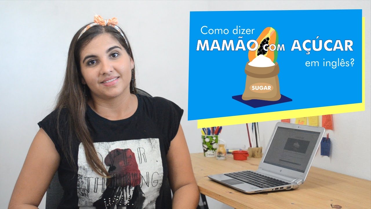 Como se diz Mamão com açúcar em inglês? | Inglês na Sua Casa aprender inglés rápido y fácil y gratis