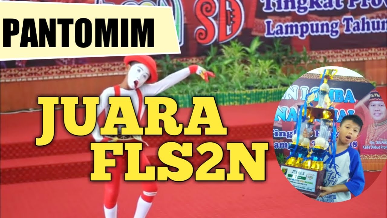 PANTOMIM Juara FLS2N Siswa SD - Lomba FLS2N