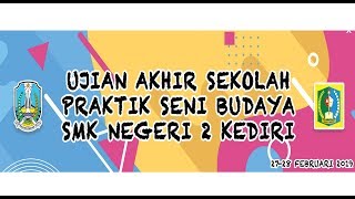 Download lagu Ujian Praktek Seni Budaya | SMK Negeri 2 Kediri