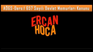 AÖGS Ders 1: 657 Devlet Memurları Kanunu