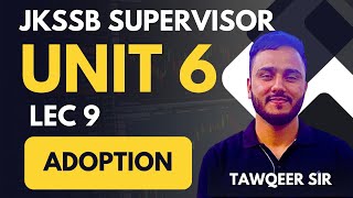 Unit 6 | Lec 9 | Adoption in India | Specialisation Supervisor Free Lecture Series | By Tawqeer Sir