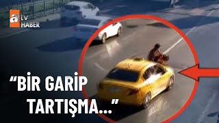 Taksiyi Durdurmayınca Kaputa Bindi - Atv Haber 8 Ağustos 2022