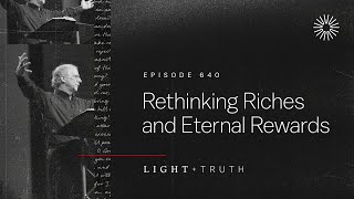 Rethinking Riches and Eternal Rewards