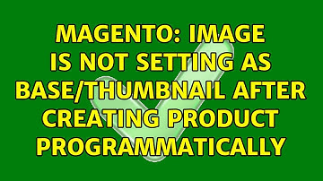 Magento: Image is not setting as base/thumbnail after creating product programmatically
