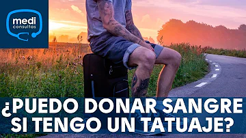 ¿Puede donar sangre una persona tatuada?