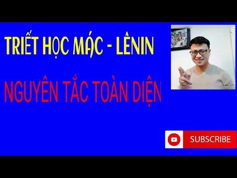 Triết học Mác Lênin: Quan điểm (nguyên tắc) toàn diện - youtube