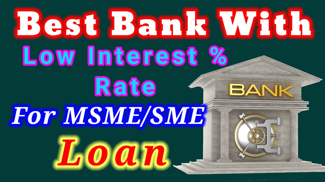Nagamese: 💰"Best MSME Loan Options Revealed! Best Bank With Low Interest Rate 💼💰"