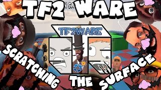 TF2 Ware | Scratching The Surface
