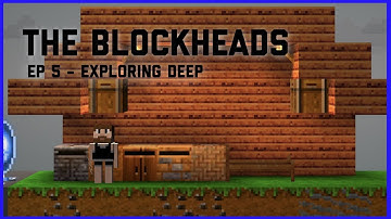 The Blockheads - Ep 5 - Exploring Deep (Expert Mode)